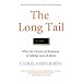 The Long Tail: Why the Future of Business Is Selling Less of More