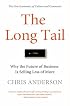 The Long Tail: Why the Future of Business is Selling Less of More