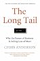 The Long Tail: Why the Future of Business is Selling Less of More The Long Tail: Why the Future of Business is Selling Less of More