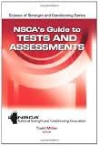 NSCA's Guide to Tests and Assessments (Science of Stength and Conditioning Series)