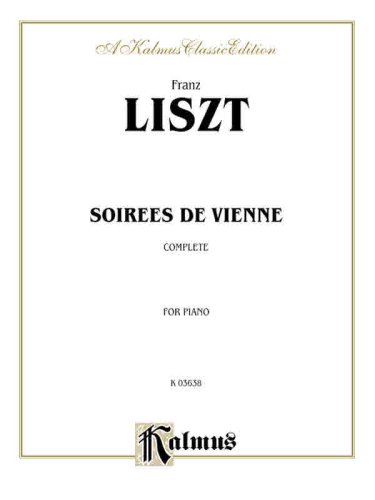 Liszt / Soirees De Vienne (Kalmus Edition) (Italian Edition)