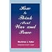 How to Think About War and Peace