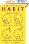 The Power of Habit: Why We Do What We Do in Life and Business