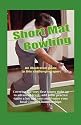 Short Mat Bowling (2nd Edition) - An Illustrated Guide to This Challenging Sport