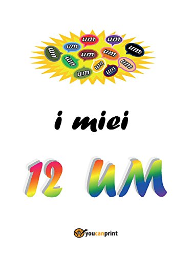 I miei 12 UM (Italian Edition)