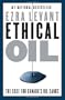Ethical Oil: The Case for Canada's Oil Sands
