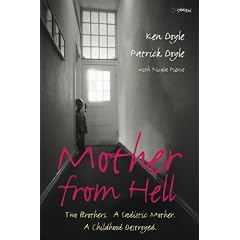 Mother From Hell (NFS UK): Two Brothers, a Sadistic Mother, a Childhood Destroyed.