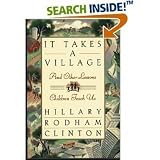 It Takes A Village and Other Lessons Children Teach Us, Hillary Clinton (Hardcover)