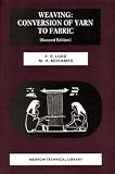 Weaving: Conversion of Yarn to Fabric (Woodhead Publishing Series in Textiles)