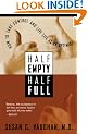 Half Empty, Half Full: How to Take Control and Live Life as an Optimist (Harvest Book)