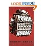 Power Hungry: The Myths of "Green" Energy and the Real Fuels of the Future
