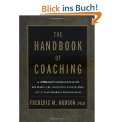 The Handbook of Coaching: A Comprehensive Resource Guide for Managers, Executives, Consultants, and Human Resource Professionals: A Resource Guide to ... (Jossey-Bass Business & Management)