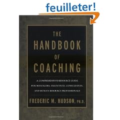The Handbook of Coaching: A Comprehensive Resource Guide for Managers, Executives, Consultants, and Human Resource Professionals