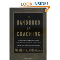 The Handbook of Coaching: A Comprehensive Resource Guide for Managers, Executives, Consultants, and Human Resource Professionals