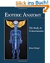 Esoteric Anatomy: The Body as Consciousness