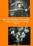 Sh! The Octopus / The Gorilla ; A Classic Comedy Horror Double Feature