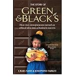 The story of Green & Black's : how two entrepreneurs turned an ethical idea into a business success
