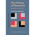 The Primacy of Movement: <strong>Expanded second edition</strong> (Advances in Consciousness Research)