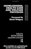 Homelessness, Health Care and Welfare Provision