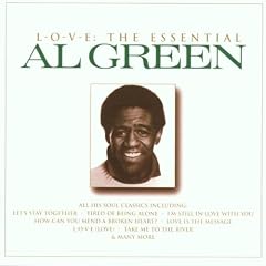Love: the Essential Al Green - the Hit Songs & the Love Songs