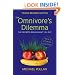 The Omnivore's Dilemma: The Secrets Behind What You Eat, Young Readers Edition