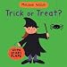 Trick Or Treat?