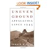 Uneven Ground: Appalachia since 1945