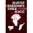 Martin Gardner's Table Magic