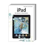 iPad - Das Internet in Ihren H�ndenvon "Michael Krimmer"