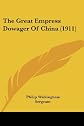 The great empress dowager of China,