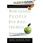 Why Good People Do Bad Things: Understanding Our Darker Selves