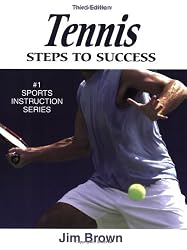 Tennis: Steps to Success - 3rd Edition (Steps to Success Sports Series)