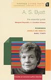 A.S. Byatt: The Essential Guide