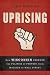 Uprising: How Wisconsin Renewed the Politics of Protest, from Madison to Wall Street Cover
