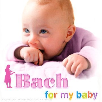 Childrens Toyshop  Musik (Klassische) : Bach for My Baby