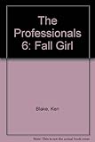 The professionals, fall girl