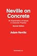 Neville on Concrete: An Examination of Issues in Practice