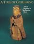 A Time of Gathering: Native Heritage in Washington State (Thomas Burke Memorial Washington State Museum, Monographs, No 7)