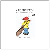 Golf Etiquette: The Child in All of Us