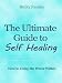 The Ultimate Guide to Self Healing - How to Untap the Power Within
