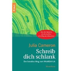 Schreib dich schlank: Der kreative Weg zum Wohlf�hl-Ich