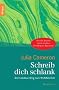 Schreib dich schlank: Der kreative Weg zum Wohlf�hl-Ich