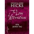 The Law of Attraction - f�r jeden Tag