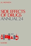 Side Effects of Drugs Annual 24: A Worldwide Yearly Survey of New Data and Trends in Adverse Drug Reactions