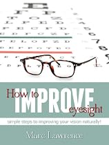 Click to Download Free Kindle Book -> How To Improve Eyesight: Simple Steps To Improving Your Vision Naturally!