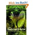 Die Anderswelt-Reise. Praxisbuch Schamanische Reise.