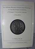 Calandar of the correspondence of Dr William Hunter 1740-1783