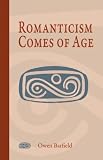 Romanticism Comes of Age Owen Barfield