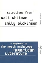 Selections From Walt Whitman and Emily Dickinson (A Supplement to the Heath Anthology of American Literature, Volume 2)