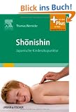 Sh�nishin: Japanische Kinderakupunktur - mit Zugang zum Elsevier-Portal
